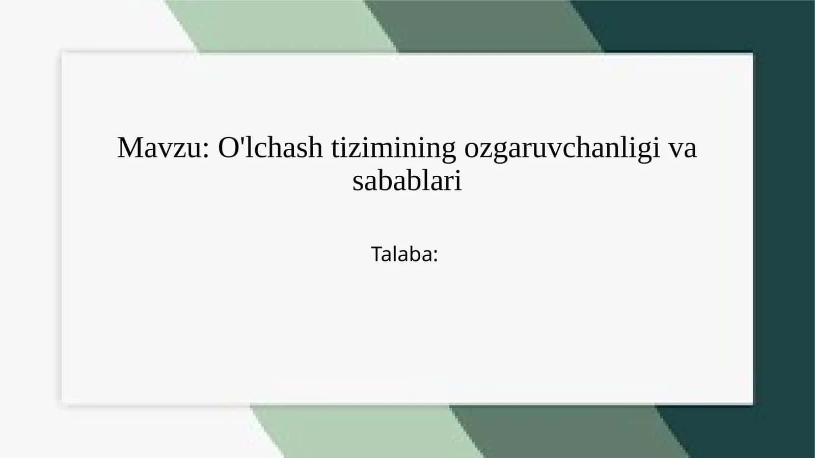O'lchashtizimining ozgaruvchanligi va sabablari
