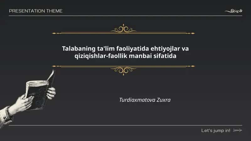 Talabaning ta'lim faoliyatida ehtiyojlar va qiziqishlar-faollik manbai sifatida
