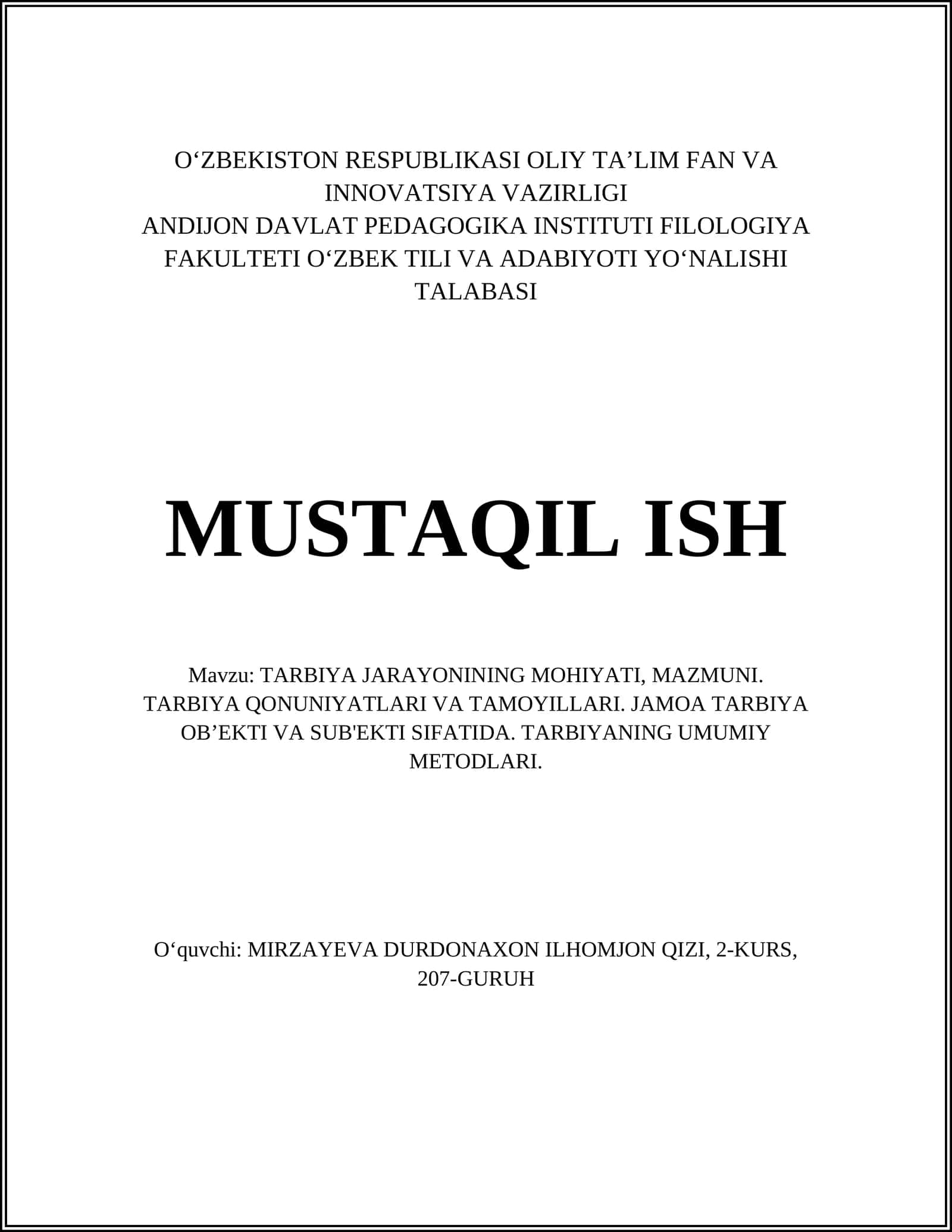 TARBIYA JARAYONINING MOHIYATI, MAZMUNI. TARBIYA QONUNIYATLARI VA TAMOYILLARI. JAMOA TARBIYA OBʼEKTI VA SUB'EKTI SIFATIDA. TARBIYANING UMUMIY METODLARI
