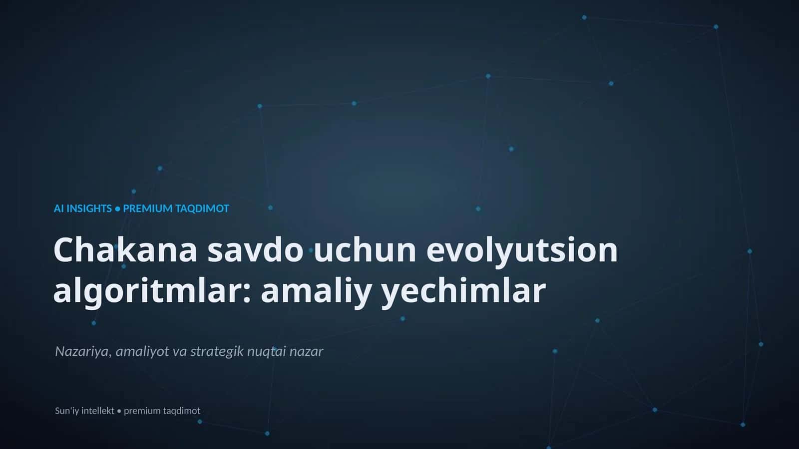Chakana savdo uchun evolyutsion algoritmlar: amaliy yechimlar