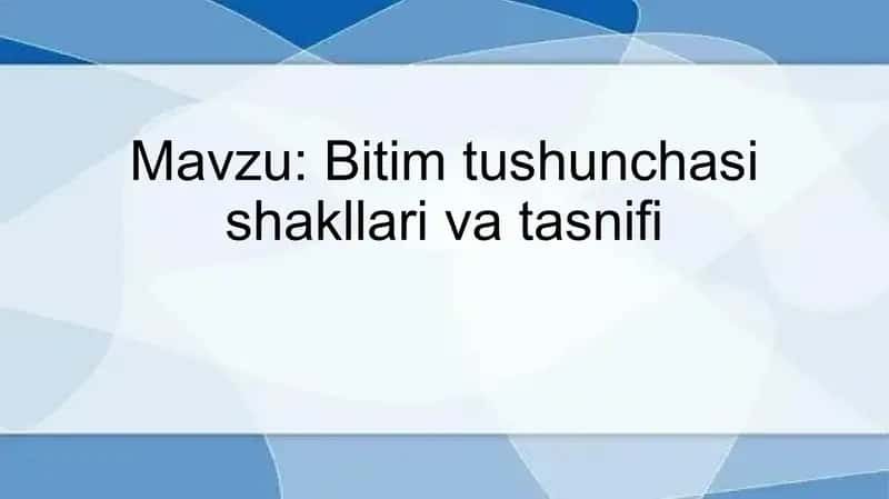 Bitim tushunchasi shakllari va tasnifi