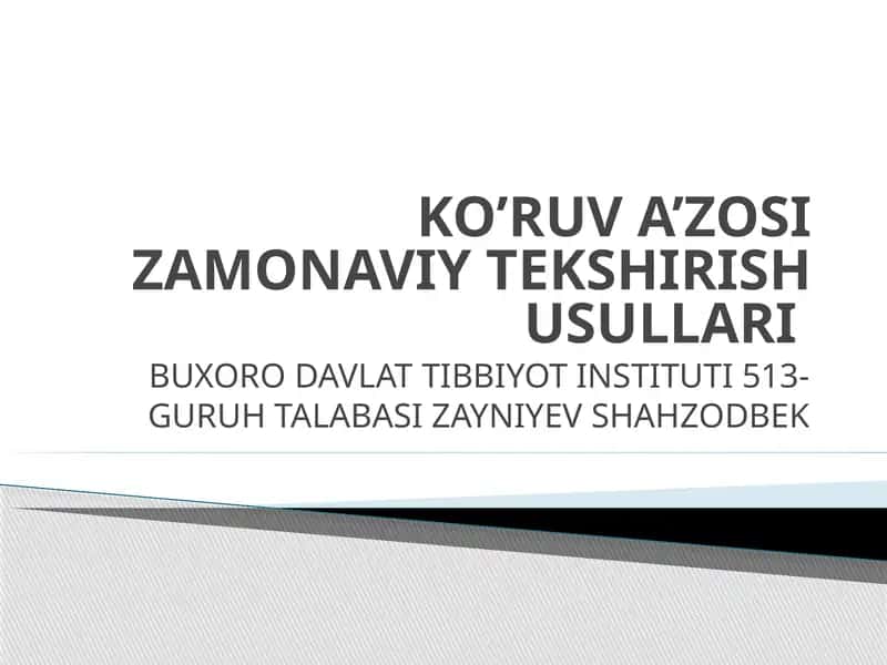 Ko‘ruva’zosi Zamonaviy Tekshirish Usullari