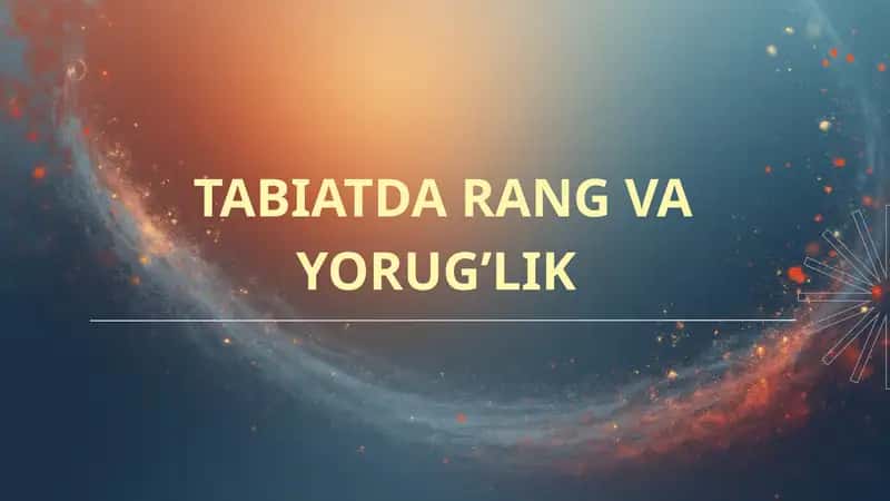 TABIATDA RANG VA YORUG’LIK