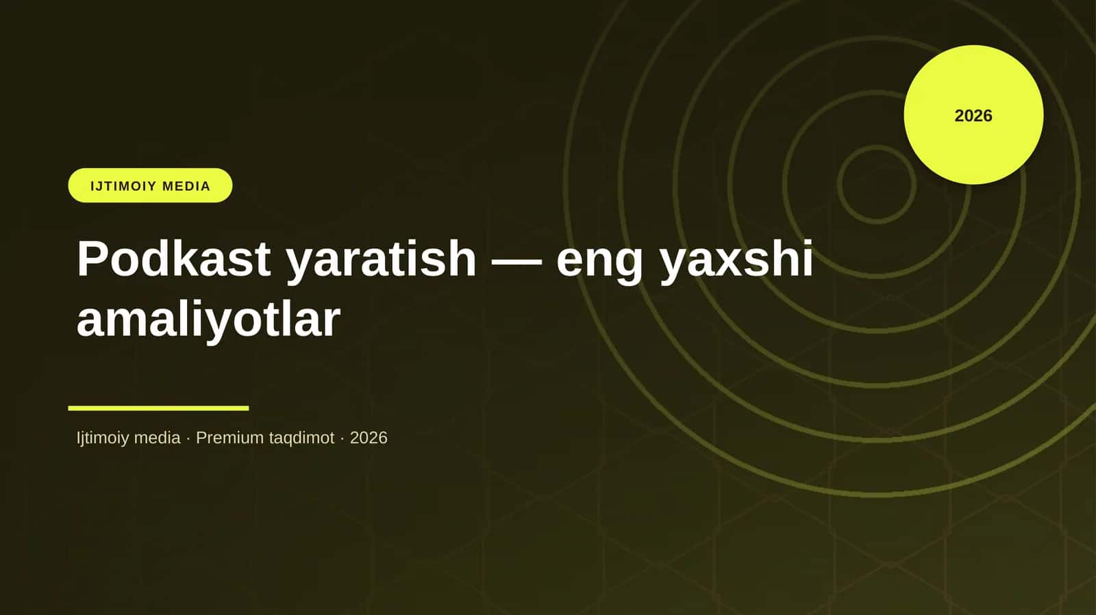 Podkast yaratish — eng yaxshi amaliyotlar