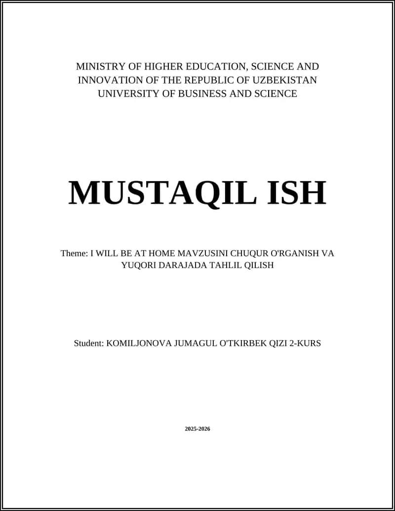 I WILL BE AT HOME MAVZUSINI CHUQUR O'RGANISH VA YUQORI DARAJADA TAHLIL QILISH