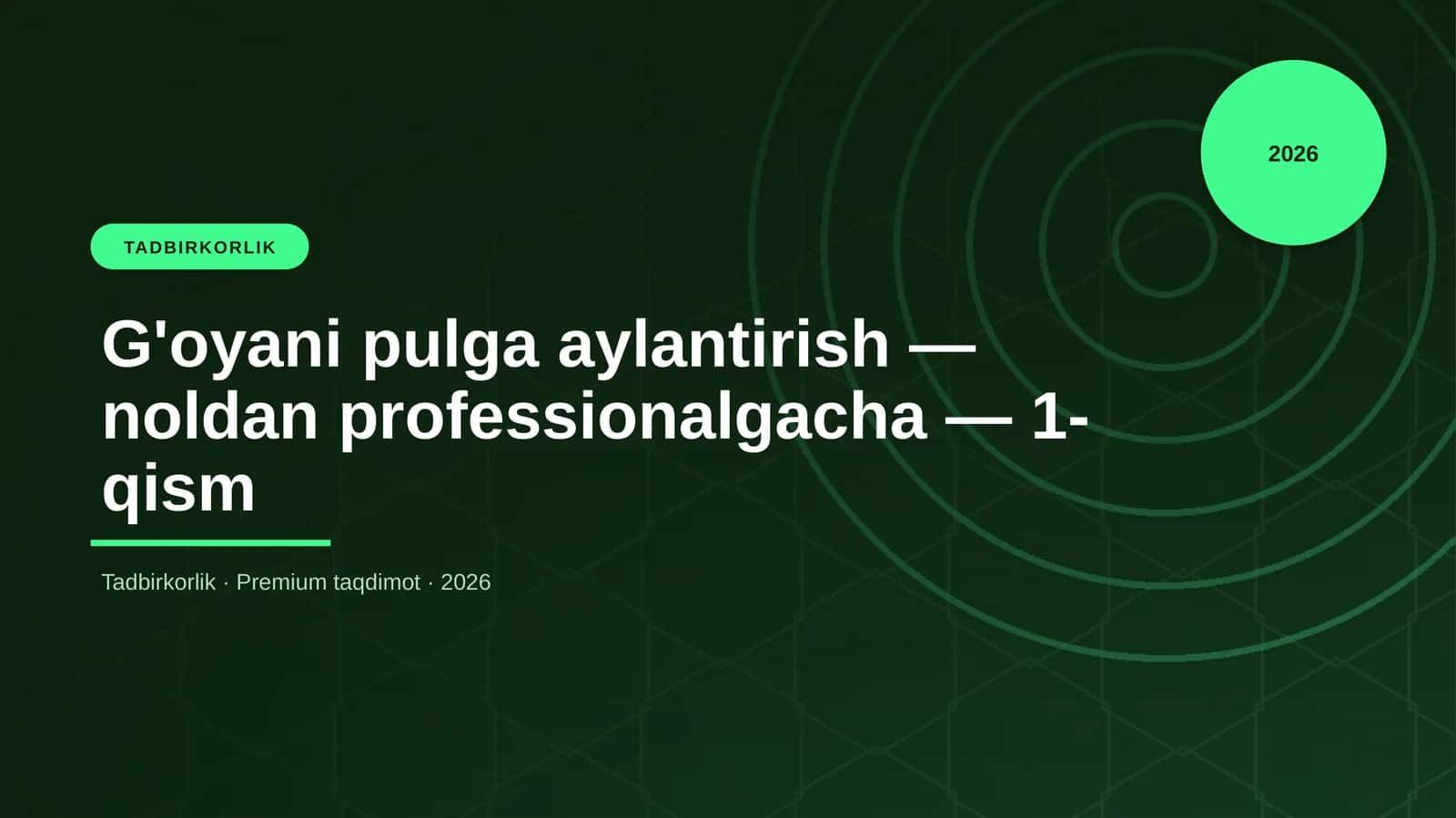 G'oyani pulga aylantirish — noldan professionalgacha — 1-qism