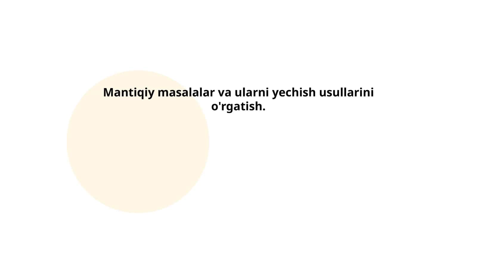 Mantiqiy masalalar va ularni yechish usullarini o'rgatish