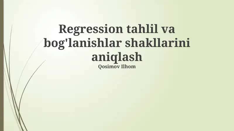 Regression tahlil va bog'lanishlar shakllarini aniqlash