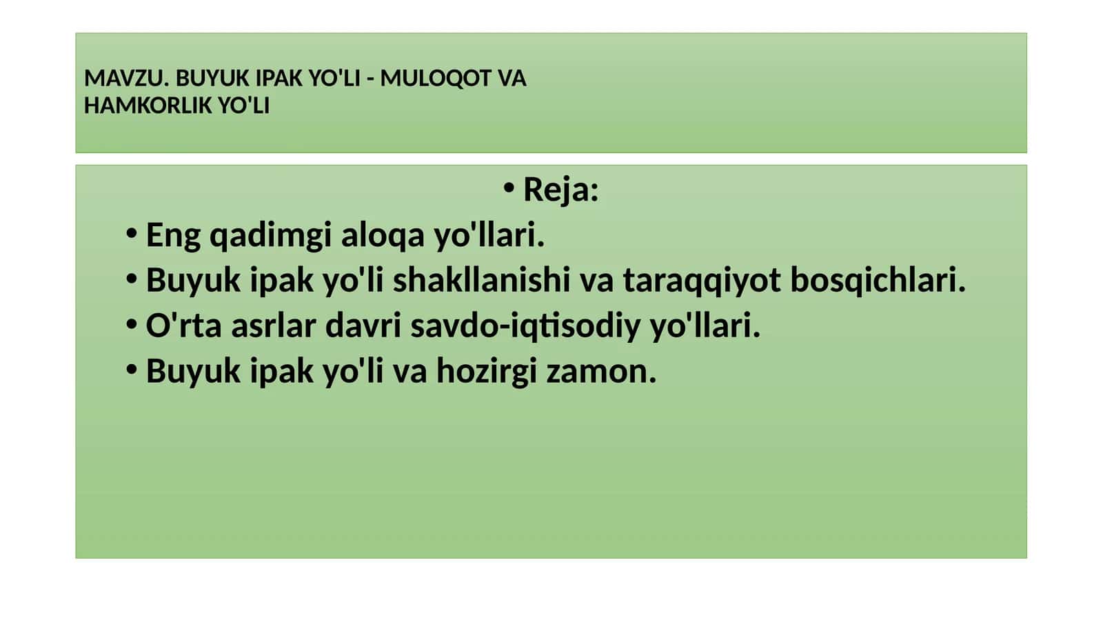 BUYUK IPAK YO'LI-MULOQOT VAHAMKORLIK YO'LI