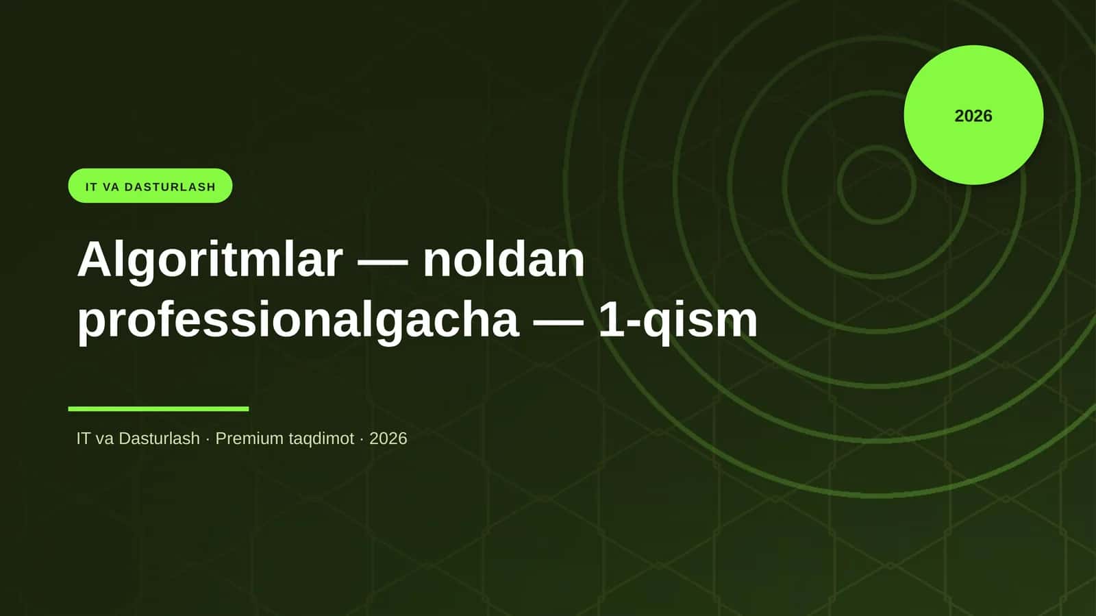 Algoritmlar — noldan professionalgacha — 1-qism