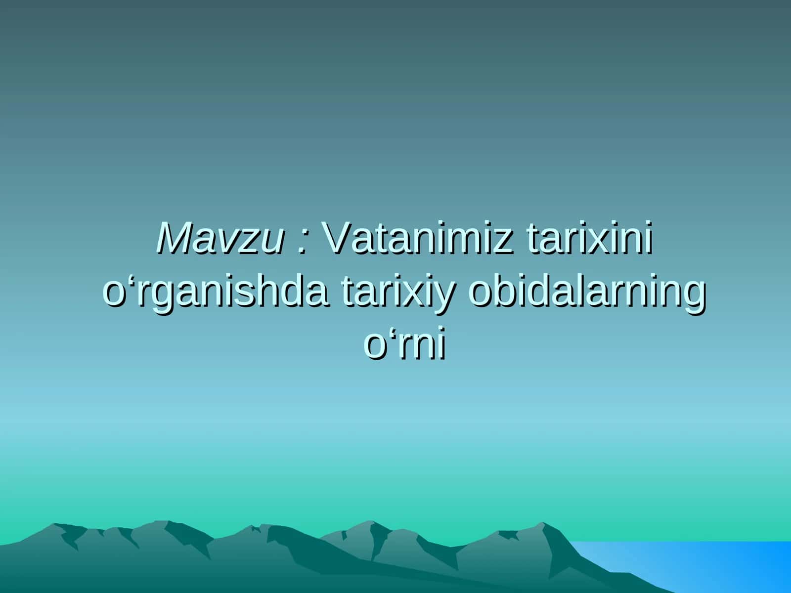 Vatanimiz tarixini o‘rganishda tarixiy obidalarning o‘rni