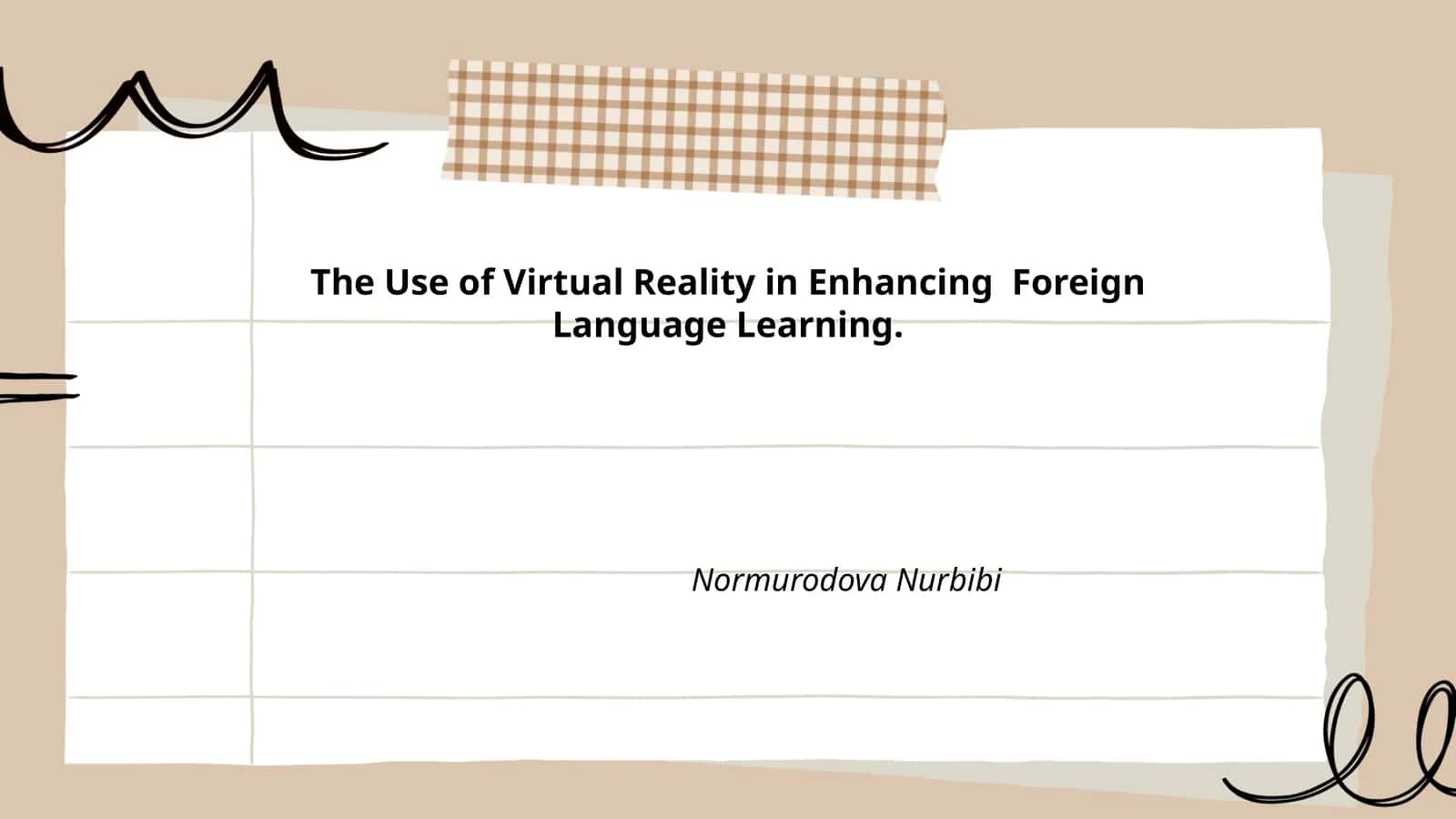 The Use of Virtual Reality in Enhancing Foreign Language Learning