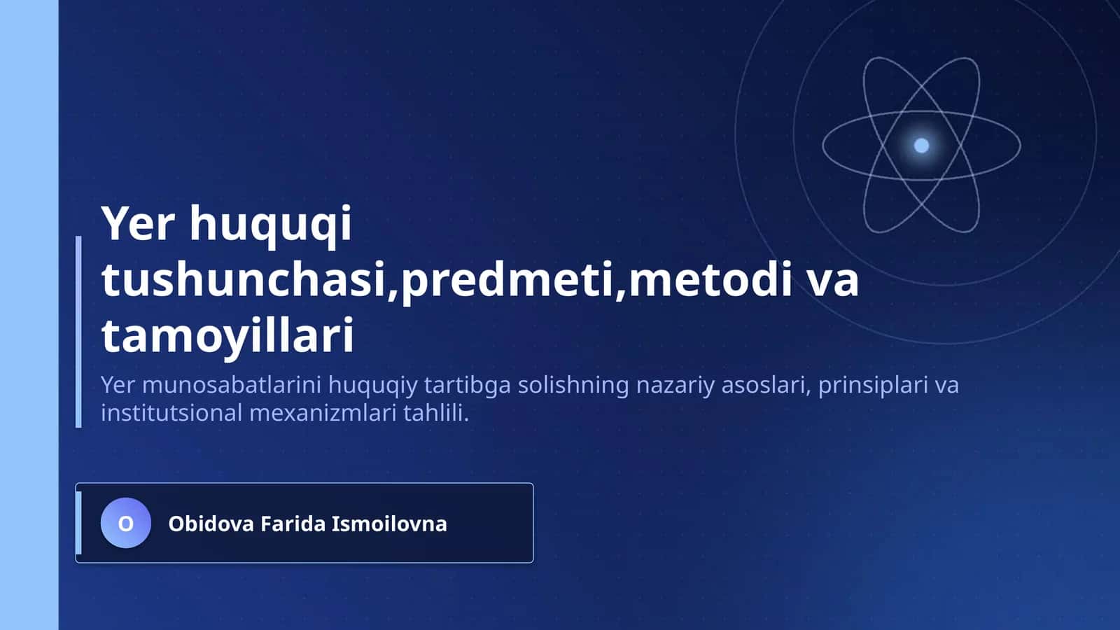 Yer huquqi tushunchasi,predmeti,metodi va tamoyillari