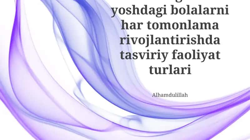 Maktabgacha yoshdagi bolalarni har tomonlama rivojlantirishda tasviriy faoliyat turlari