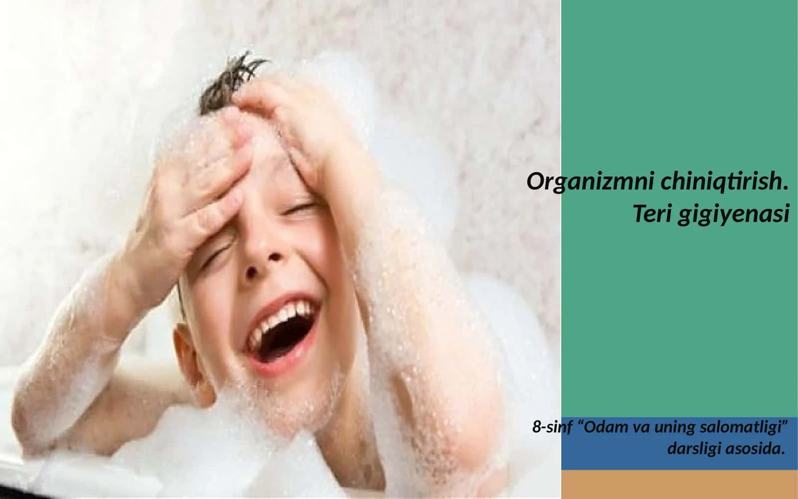 Organizmni chiniqtirish.Teri gigiyenasi