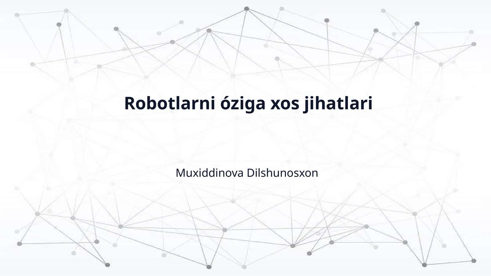 Robotlarni óziga xos jihatlari
