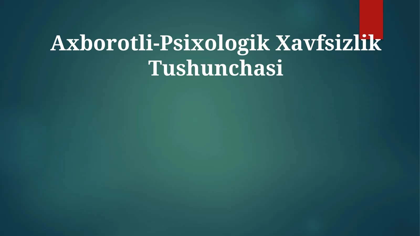 Axborotli-Psixologik Xavfsizlik Tushunchasi