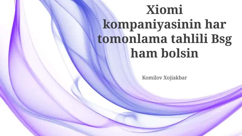 Xiaomi: Umumiy tahlil