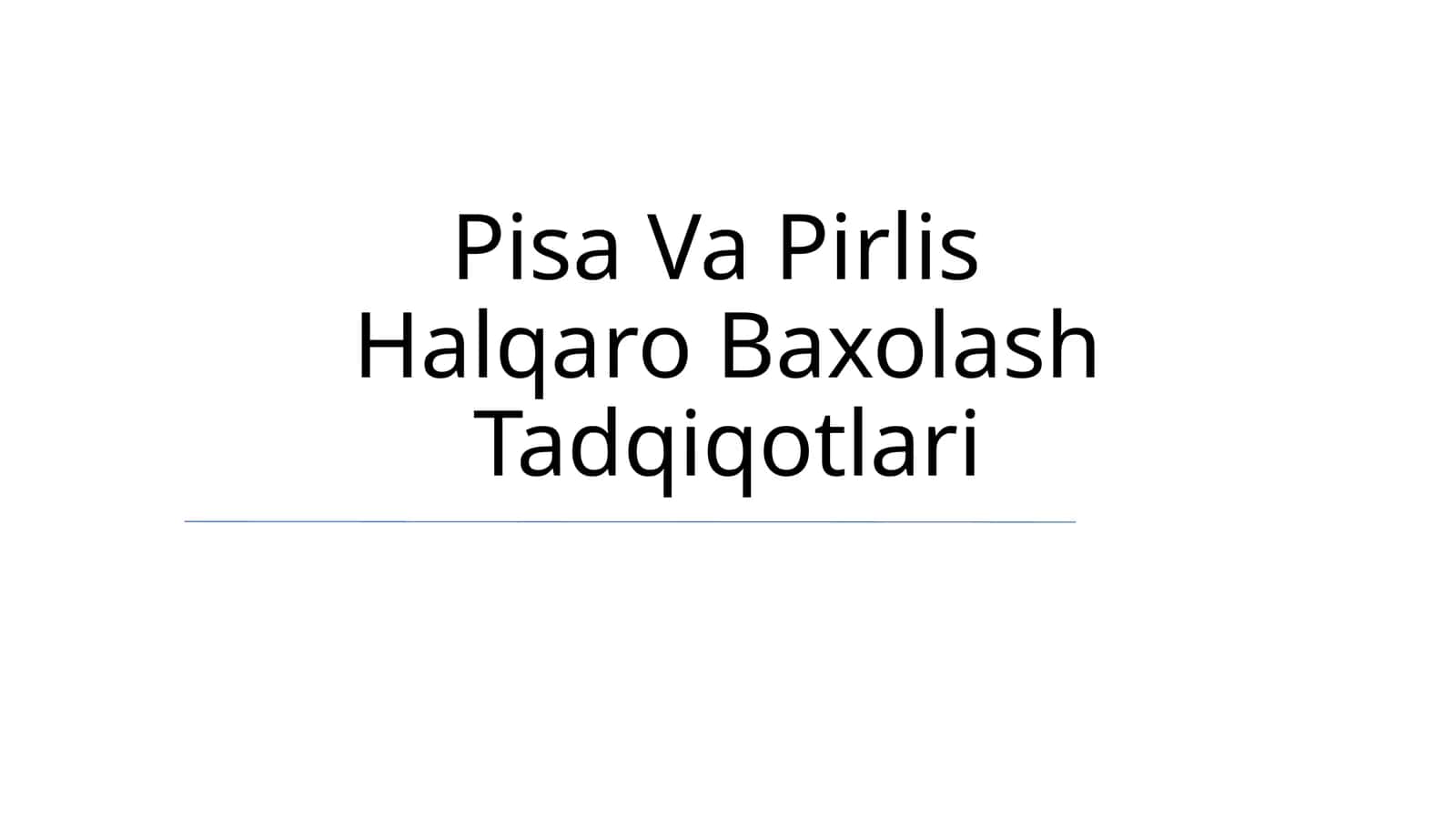 Pisa Va Pirlis Halqaro Baxolash Tadqiqotlari