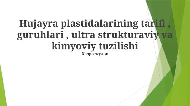 Hujayra plastidalarining tarifi, guruhlari, ultra strukturaviy va kimyoviy tuzilishi