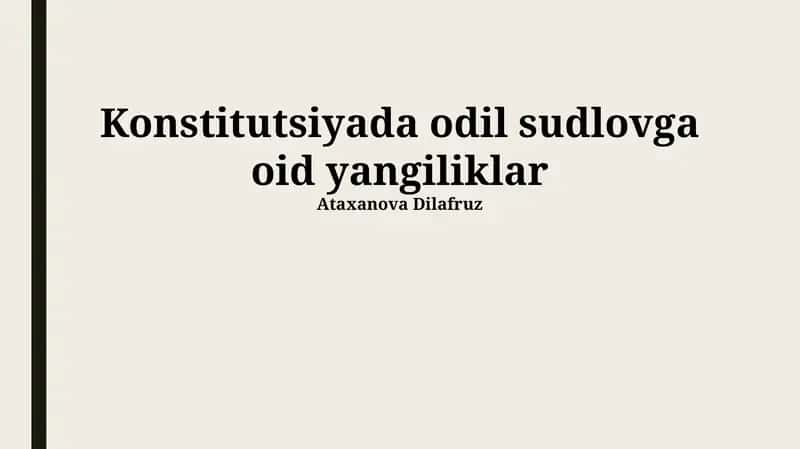 Konstitutsiyada odil sudlovga oid yangiliklar