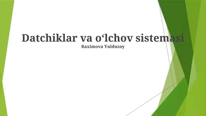 Datchiklar va oʻlchov sistemasi