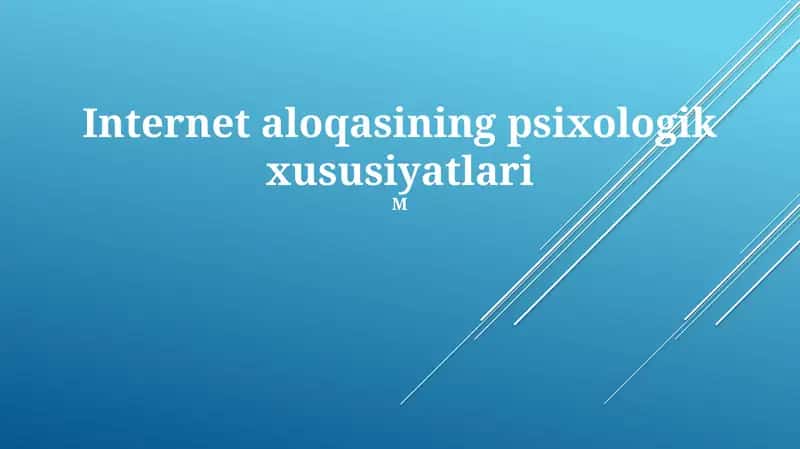 Internet aloqasining psixologik xususiyatlari