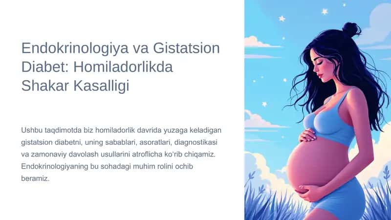Endokrinologiya va Gistatsion Diabet: Homiladorlikda Shakar Kasalligi
