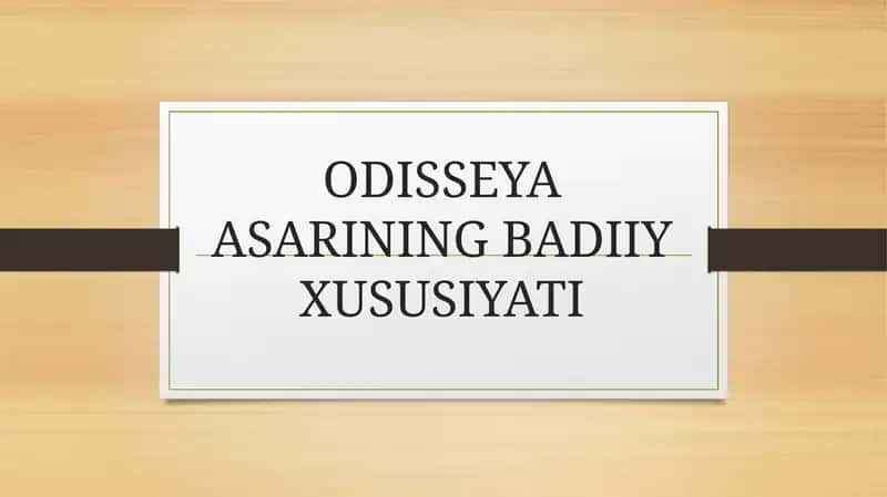 ODISSEYA ASARINING BADIIY XUSUSIYATI
