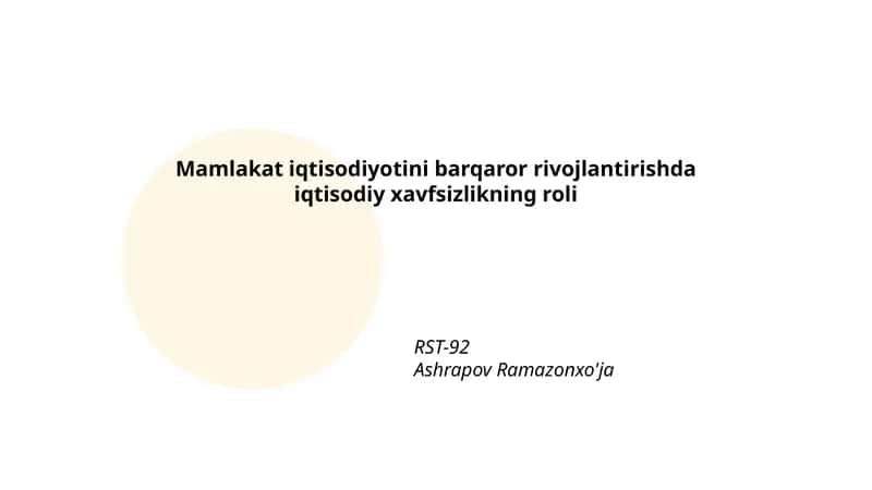 Mamlakat iqtisodiyotini barqaror rivojlantirishda iqtisodiy xavfsizlikning roli