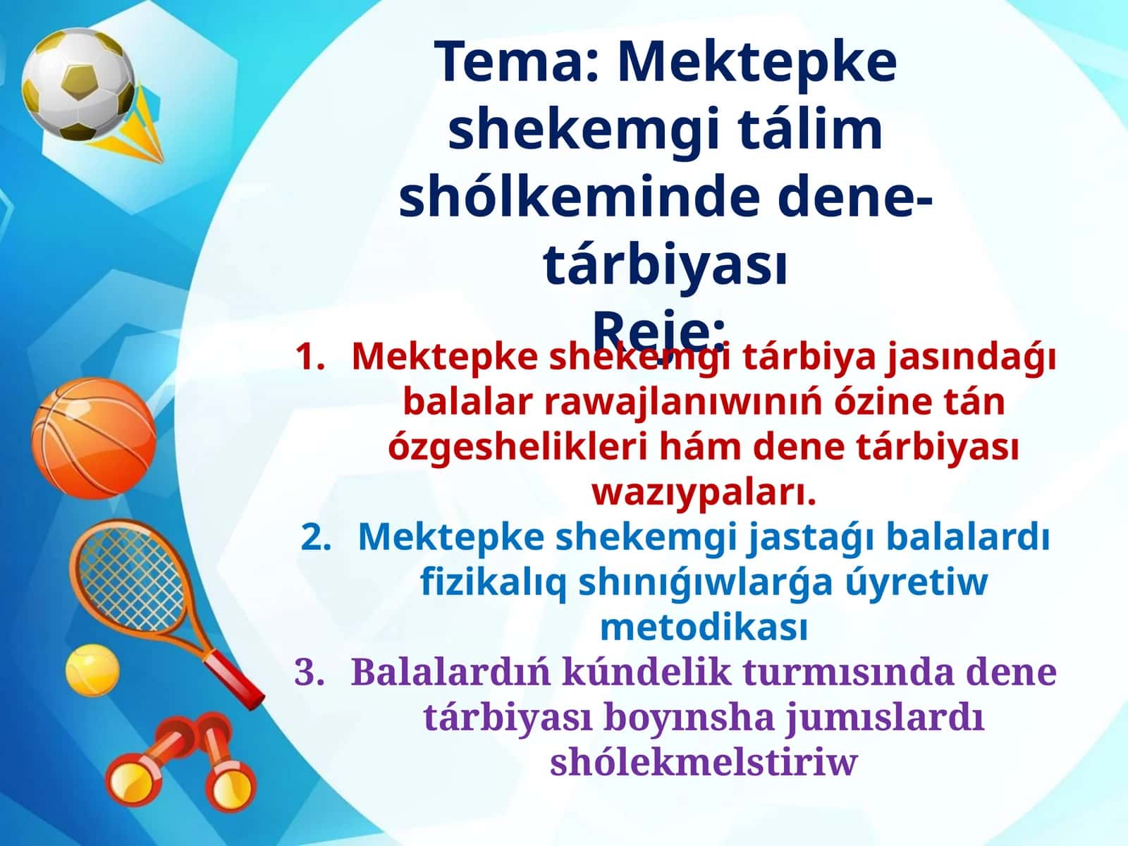 Mektepke shekemgi tálim shólkeminde dene-tárbiyası