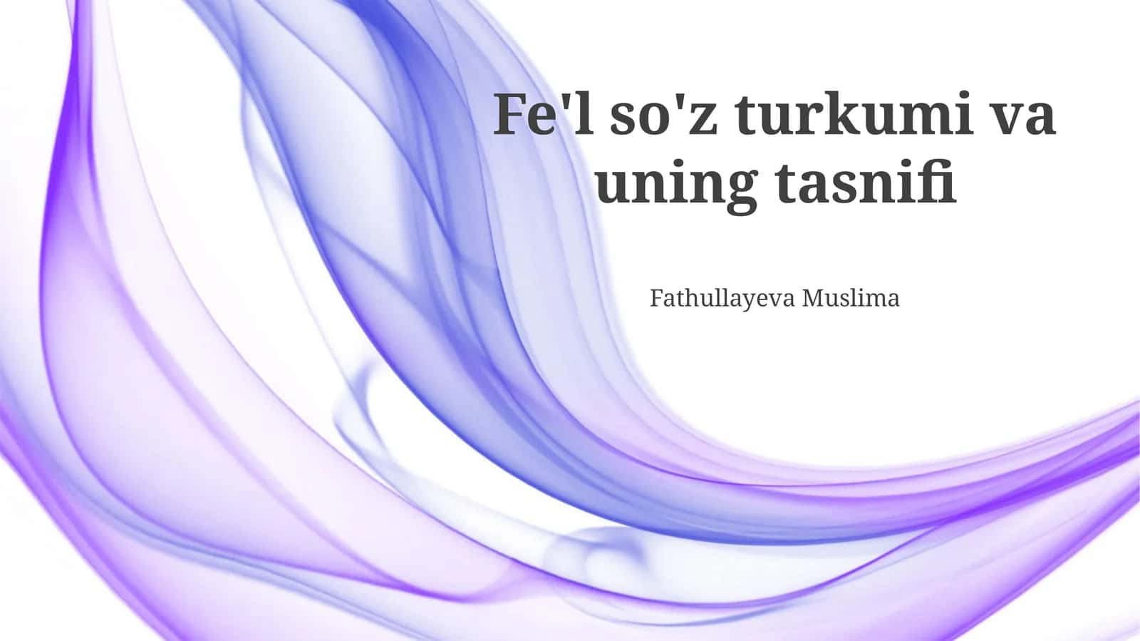 Fe'l so'z turkumi va uning tasnifi