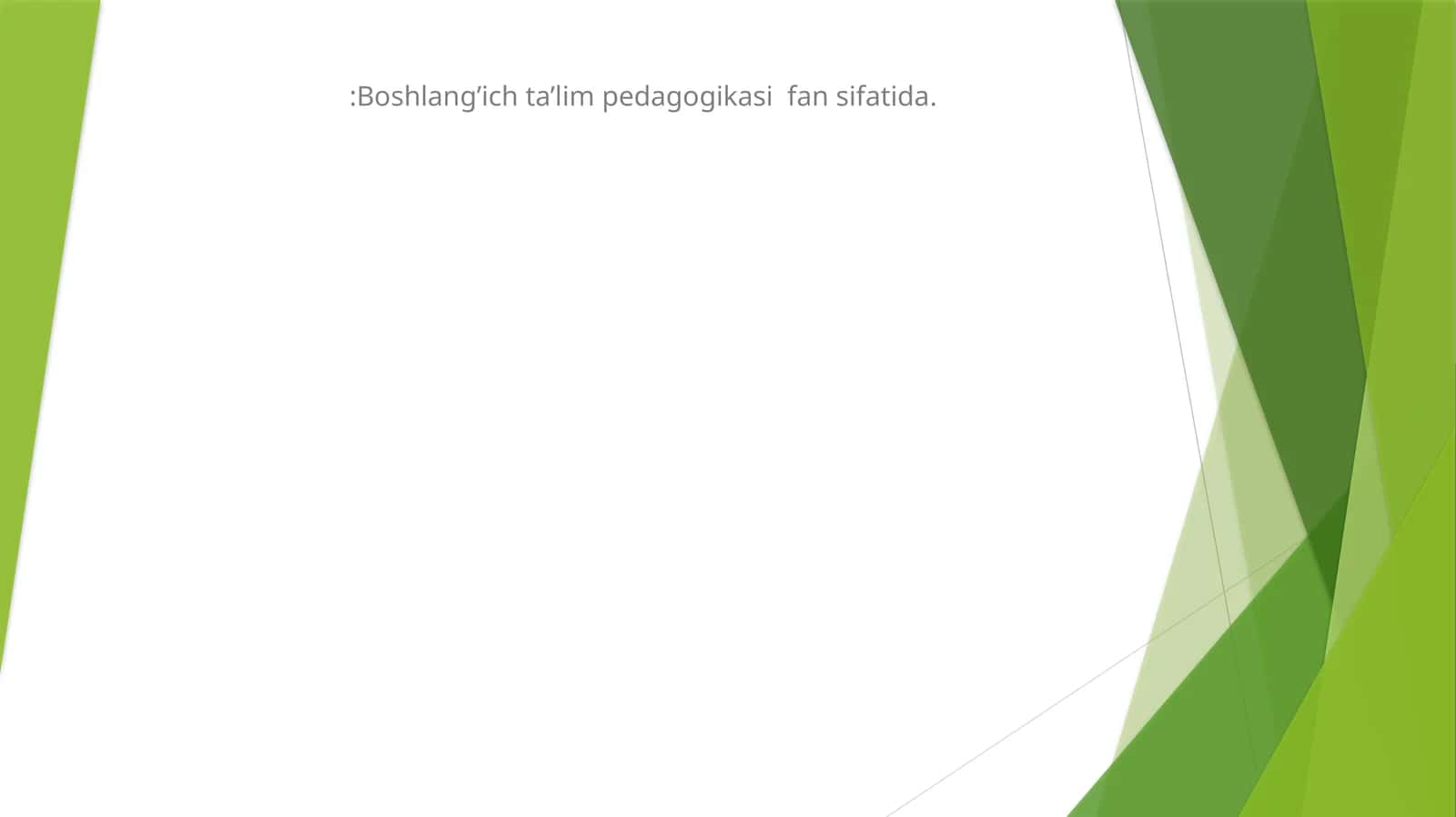 Boshlang’ich ta’lim pedagogikasi fan sifatida