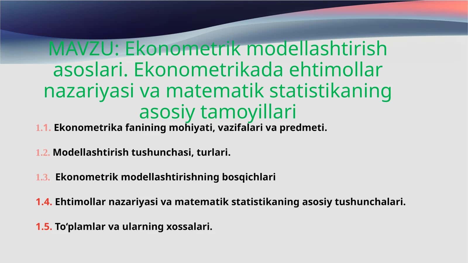 Ekonometrik modellashtirish asoslari. Ekonometrikada ehtimollarni nazariyasi va matematik statistikaning asosiy tamoyillari