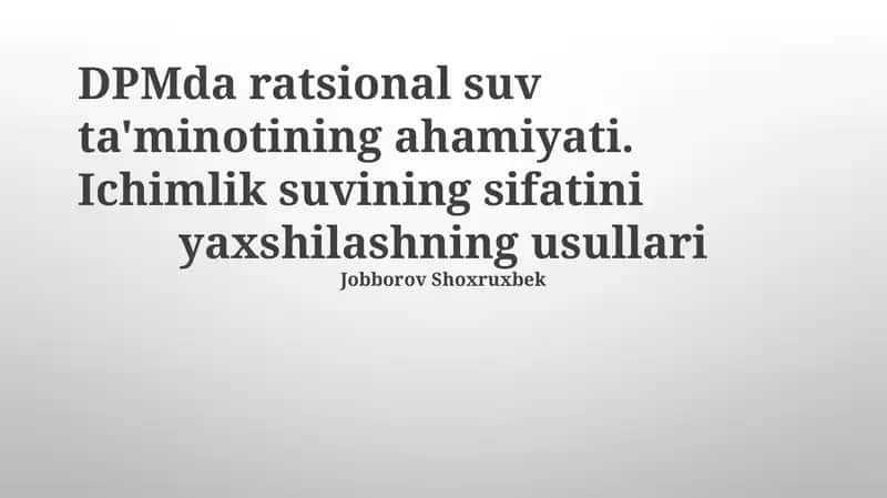 Suv ta'minotini ratsionallashtirishning ahamiyati va suv resurslari