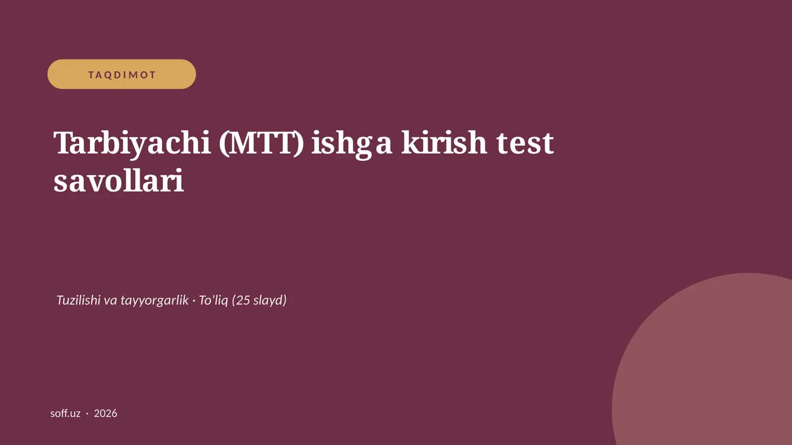 Tarbiyachi (MTT) ishga kirish test savollari