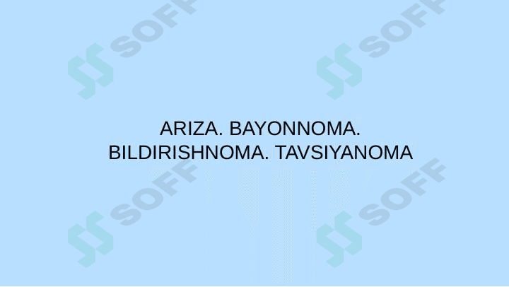 Ariza. Bayonnoma. Bildirishnoma. Tavsiyanoma