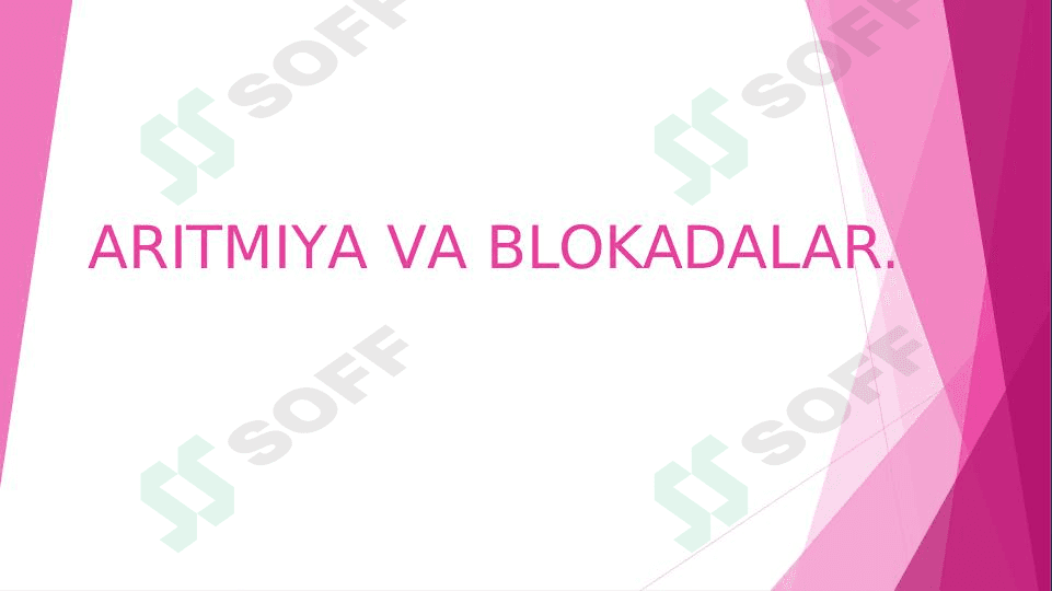 ARITMIYA VA BLOKADALAR