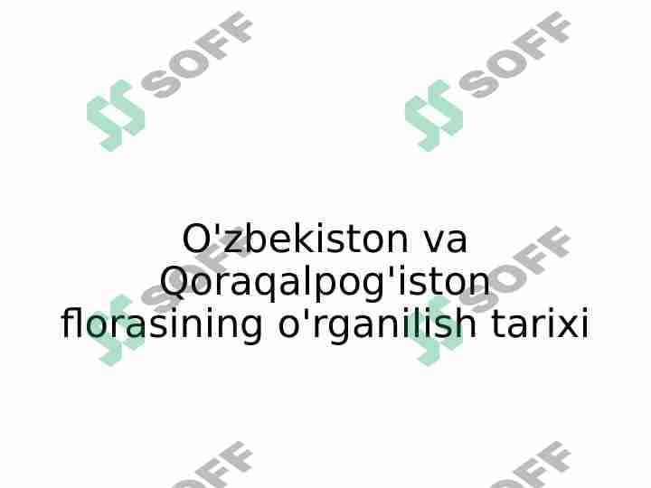 O'zbekiston va Qoraqalpog'iston florasini o'rganilish tarixi slayd