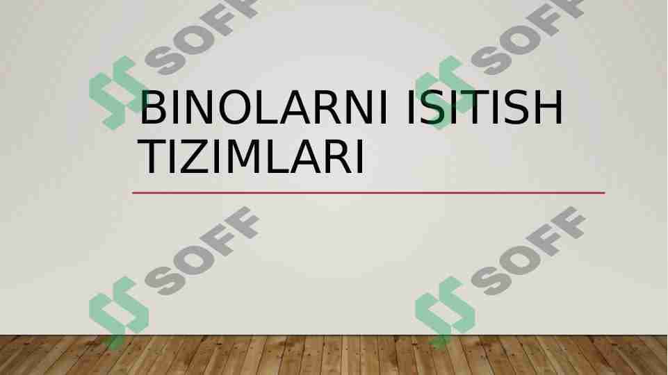 Binolarni isitish tizimlari.