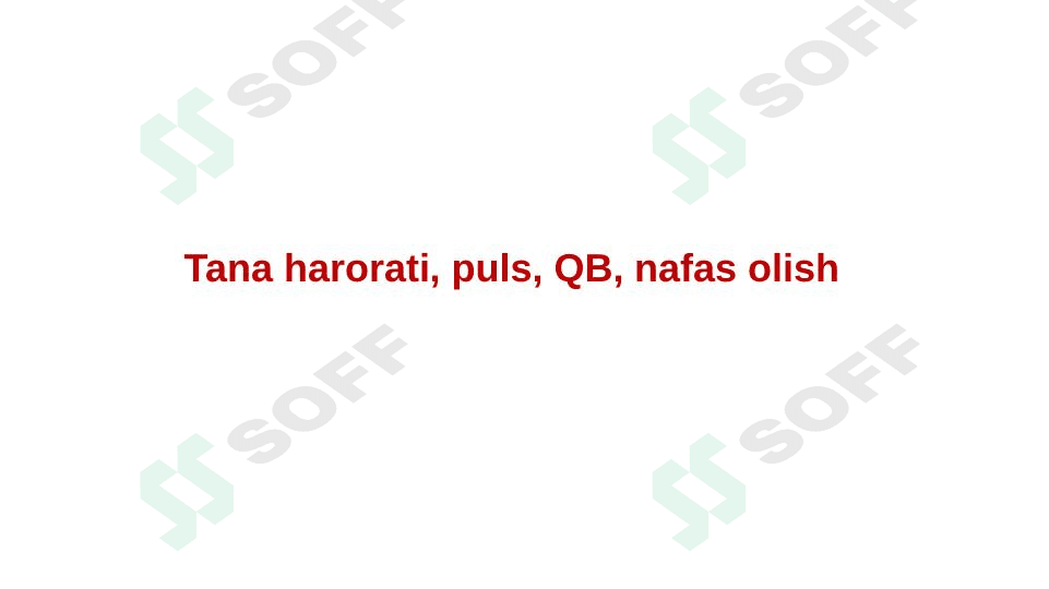 Tana harorati va qon bosimini oʻlchash nafas olish .afas