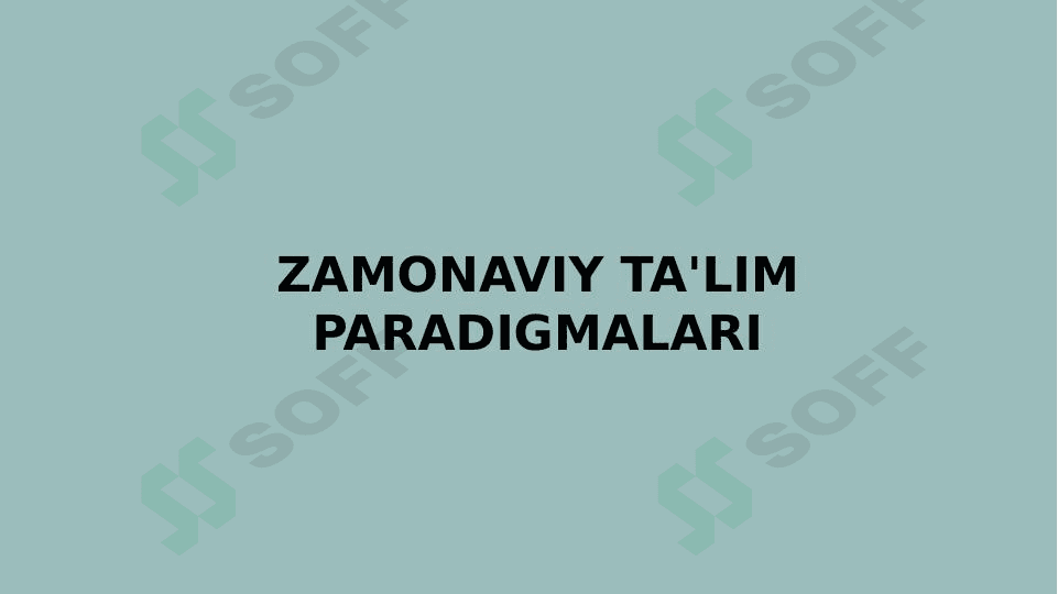 Zamonaviy ta'lim paradgmalari