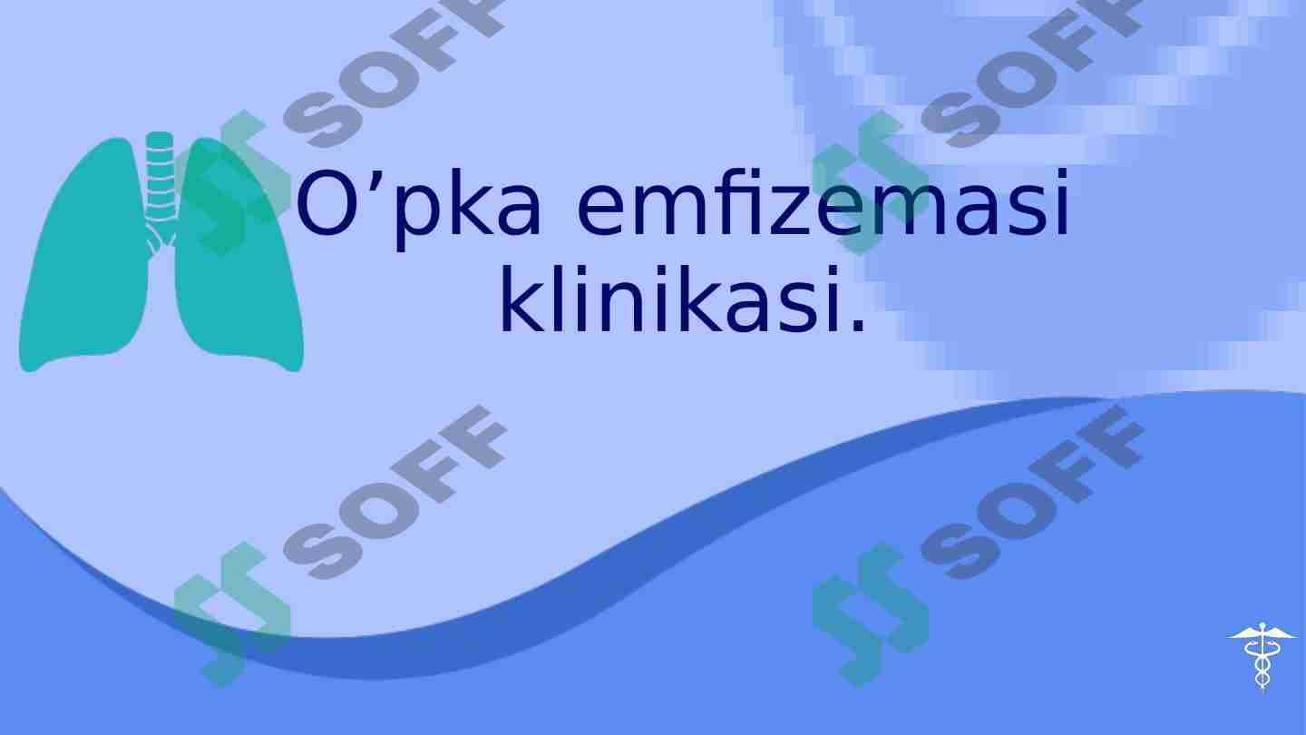 O'pka emfizemasi klinikasi