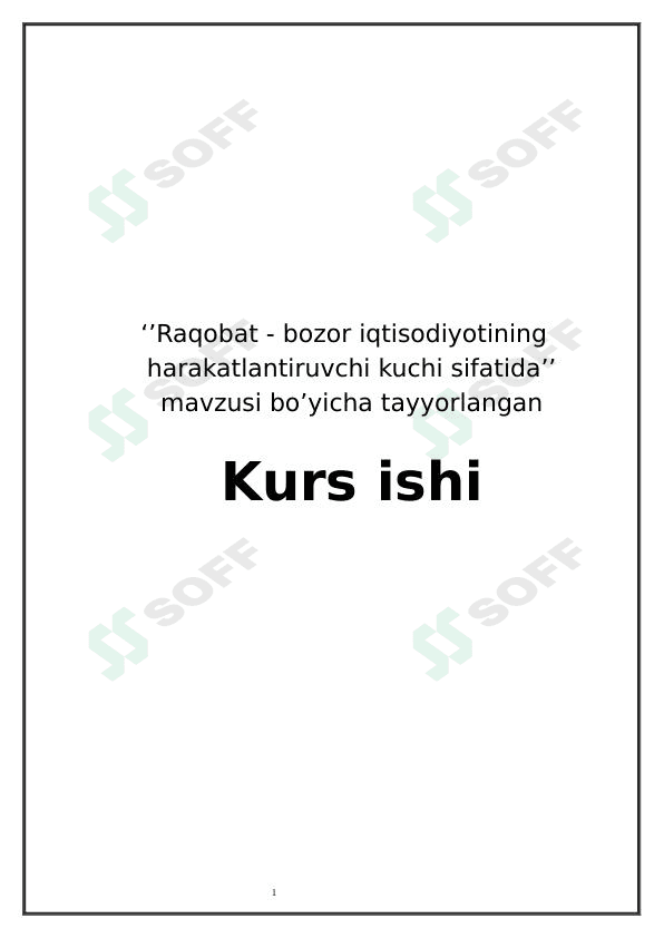 Raqobat - bozor iqtisodiyotining   harakatlantiruvchi kuchi sifatida