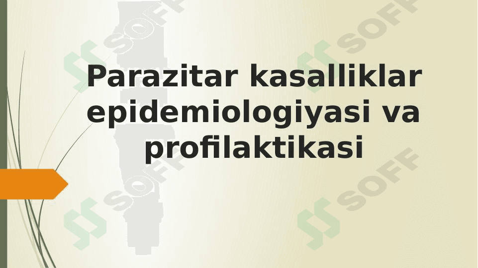 Parazitar kasalliklar epidemiologiyasi va profilaktikasi