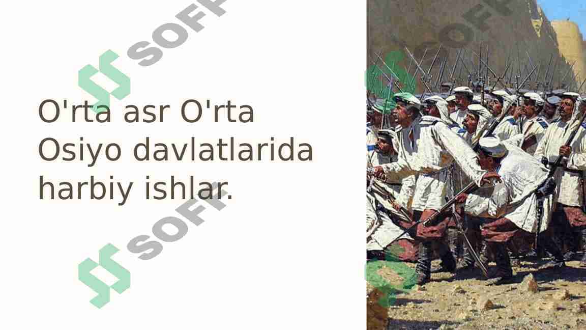 O'rta asr O'rta Osiyo davlatlarida harbiy ishlar.