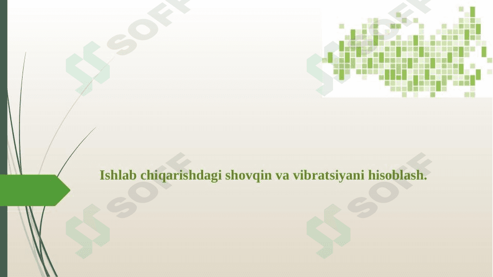 Ishlab chiqarishda shovqin va vibratsiya