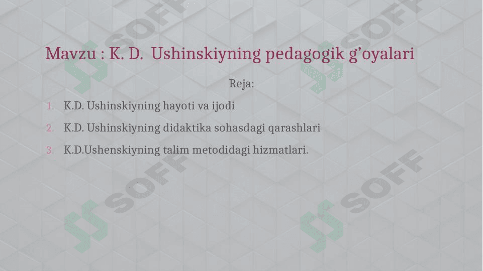 K. D.  Ushinskiyning pedagogik g’oyalari