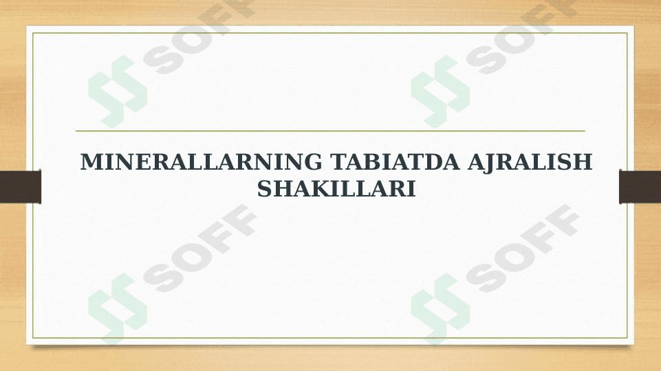 MINERALLARNING TABIATDA AJRALISH SHAKILLARI