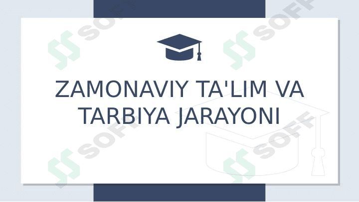 Zamonaviy ta'lim va tarbiya jarayoni